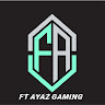 FT AYAZ GAMING