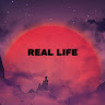 REAL LIFE