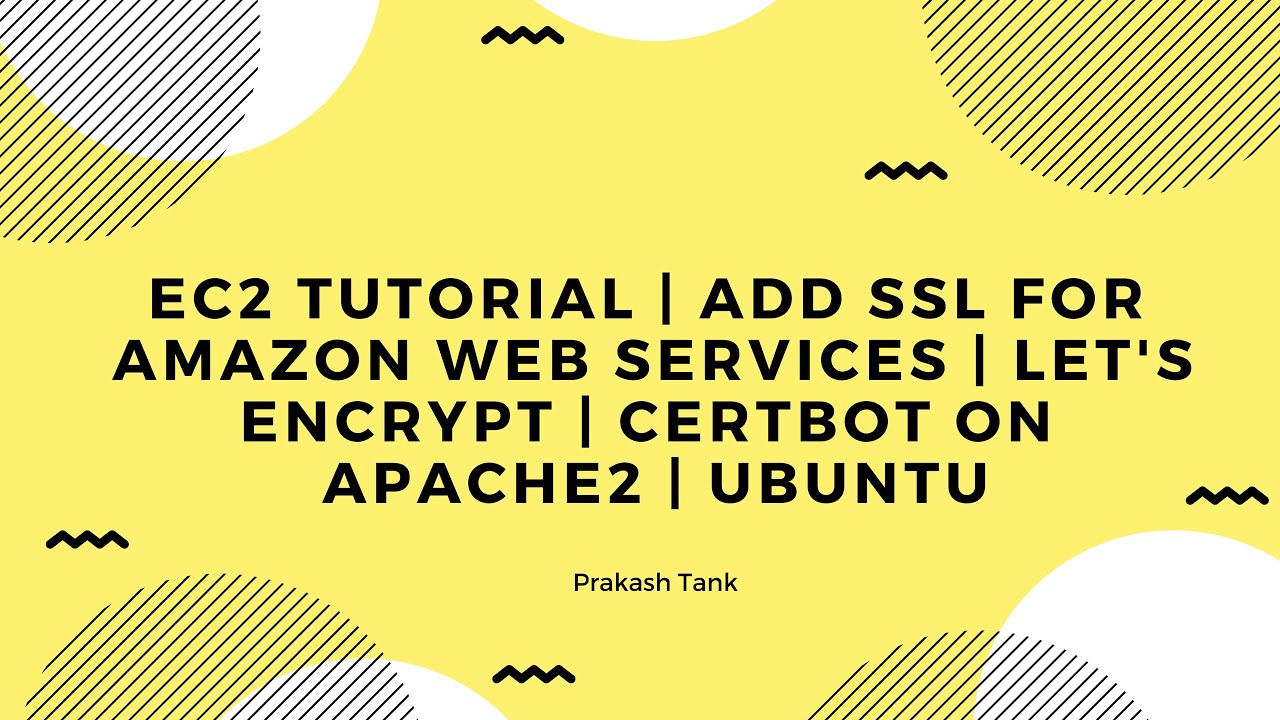 EC2 Tutorial | Add SSL for Amazon Web Services | Let's Encrypt | CertBot on Apache2 | Ubuntu
