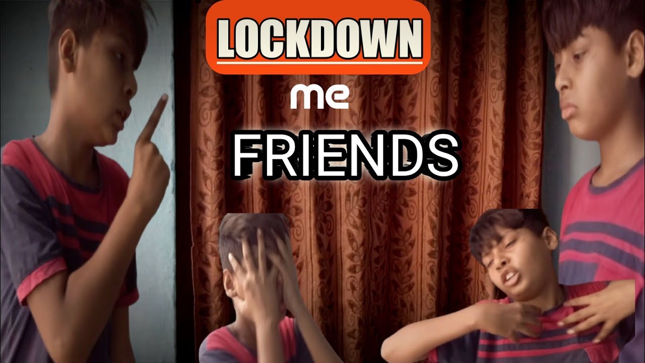 LOCKDOWN ME FRIEND'S /MANISHSAHU