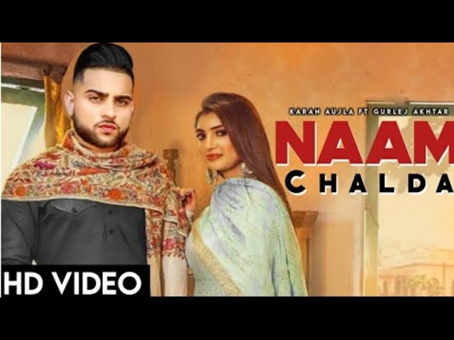 Naam Chalda-Karan Aujla (Official Video) Ft Gurlej Akhtar |Latest Punjabi songs 2021| Cheema Records