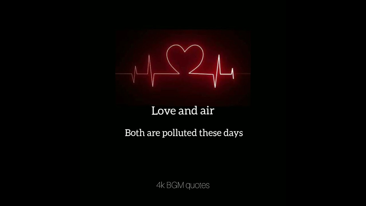 Love and air ||•|| 4k BGM quotes||•