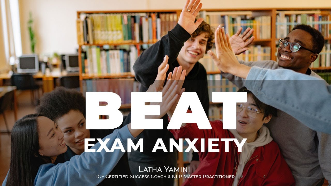 BEAT THE EXAM ANXIETY