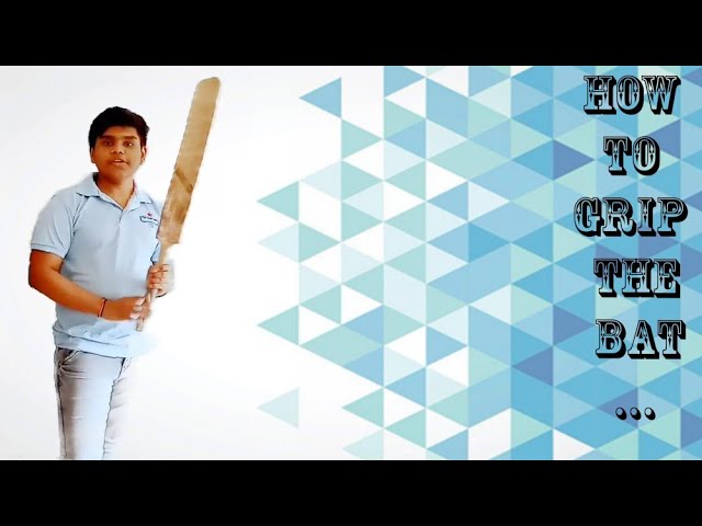 bat pakadne ka sahi tarika _in hindi