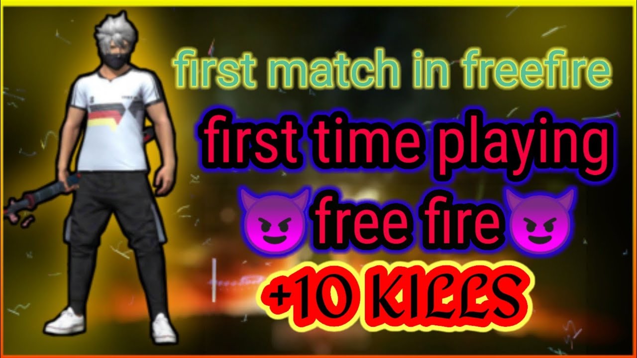 +10 kills in first time gameplay of freefire