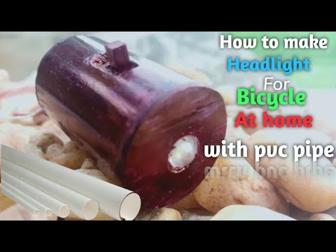 How to make bicycle Headlight with pvc pipe at home.