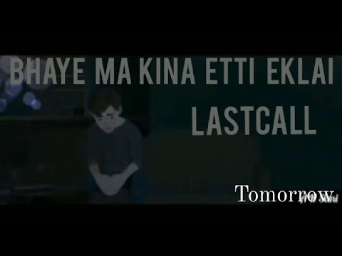 bhaye ma kina etti eklai // Lastcall [nepali rap] 2021(sad rap)