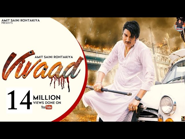 Vivaad  ( विवाद ) Amit Saini Rohtakiya And Vivek Bhadurgadiya Full song .