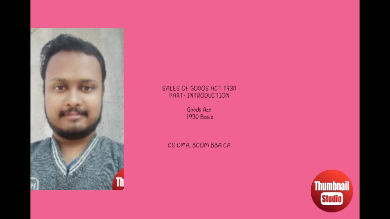SALES OF GOODS ACT 1930    business law.   revision for CA Foundation , bcom honours, BBA