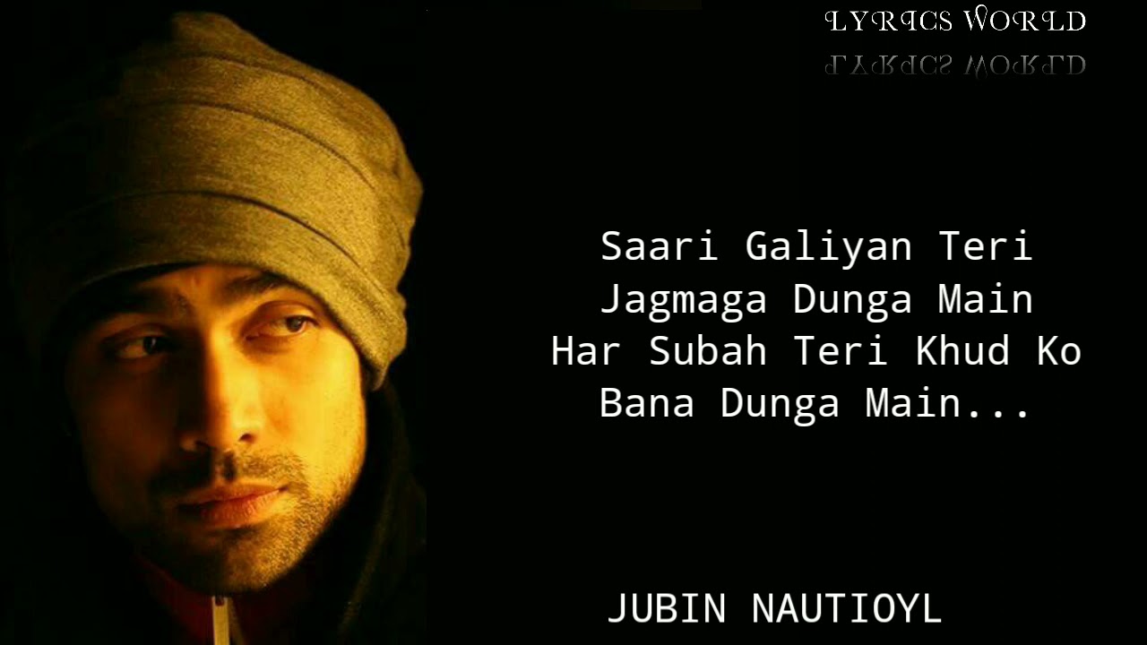 LYRICS: ||JUBIN NAUTIYAL||LYRICS WORLD||NO COPYRIGHT||