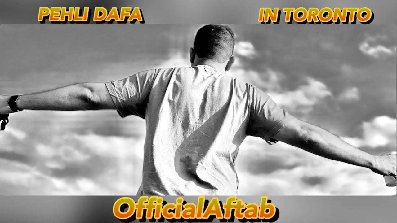 PEHLI DAFA - Satyajeet Jena  - IN TORONTO | By: OfficialAftab
