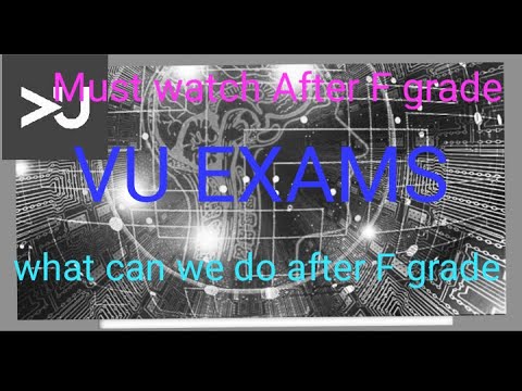 Exam m f grade any k bad kya krna chahiye.what can we do after fail in vu exam