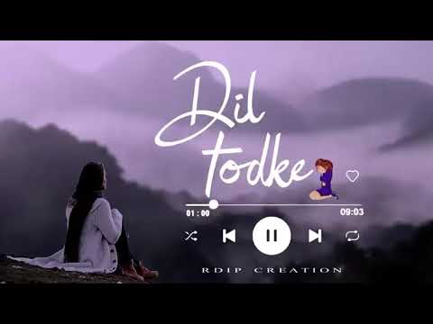 broken heart  WhatsApp status new status  Dil Todke