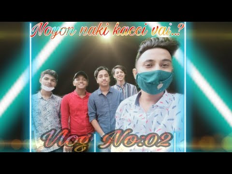 নয়ন নাকী কাচ্চি ভাই..?| Friendship GoaL?Feel Niye ChiLL Koro??