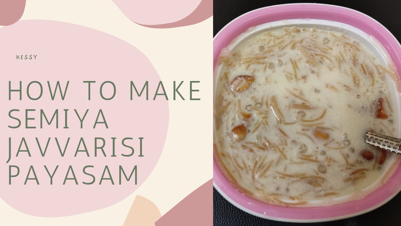 How to make Semiya javvarisi Payasam Semiya payasam Tamil