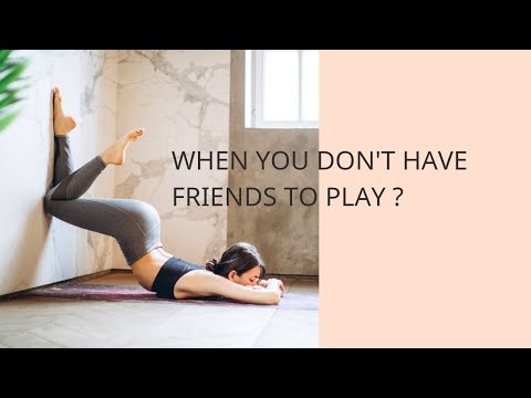 When you don’t have friends to play !!!