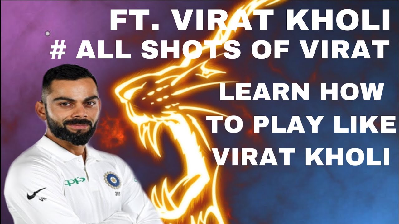 EVERY SHOT OF VIRAT KHOLI | LEARN HOW TO HIT LIKE VIRAT KHOLI | ALL SHOTS MONTAGE