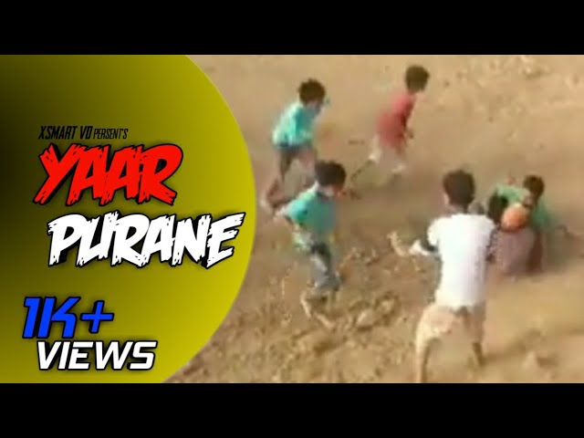 Yaar purane_Letest_ video_By_[ XsmarT VD ]