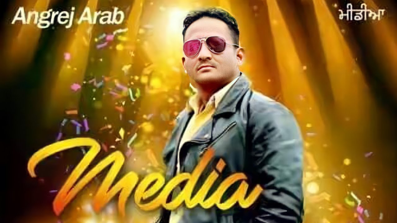 Angrej Arab Media song