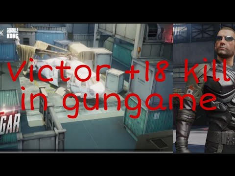 Victor +18 kill Watch my gungame skill??