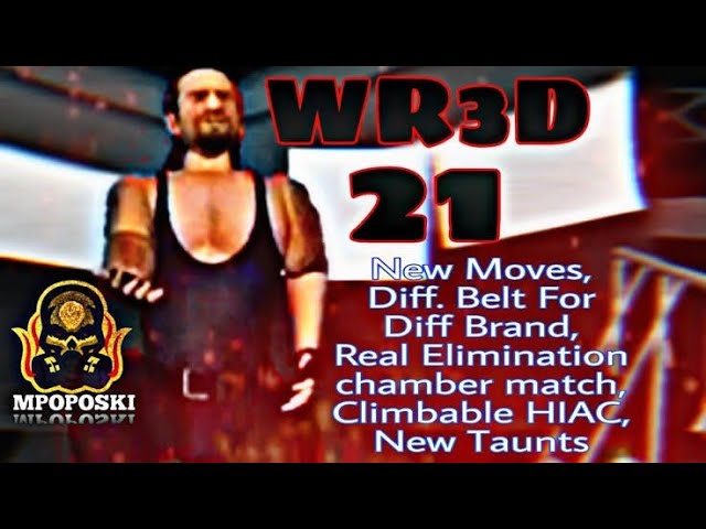 WR3D 21 V2 by @Mpoposki   ||New taunts ||New moves || Real Elimination Chamber match and more!