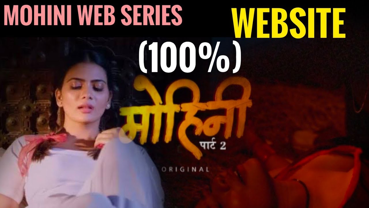 MOHINI?WEB SERIES FREE VIDEO?ULLU WEB SERIES FREE HAPPY BOX ONLINE INCOME